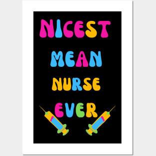 Nicest Mean Nurse Ever Posters and Art